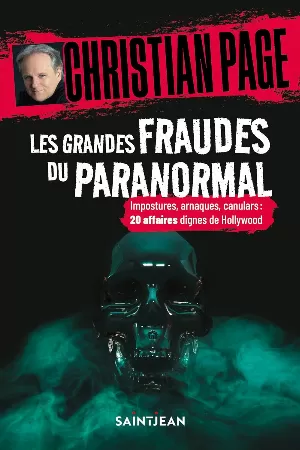 Christian Page – Les grandes fraudes du paranormal